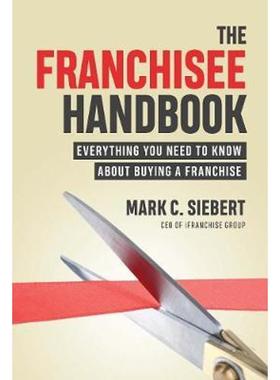 预订The Franchisee Handbook:Everything You Need to Know About Buying a Franchise
