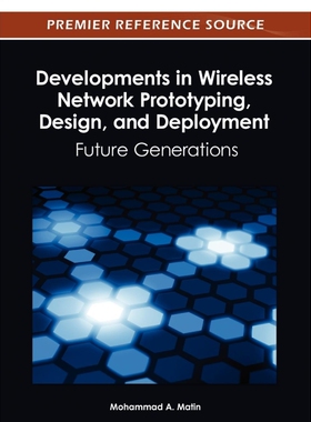 按需印刷不退不换Developments in Wireless Network Prototyping, Design, and Deployment[9781466617971]