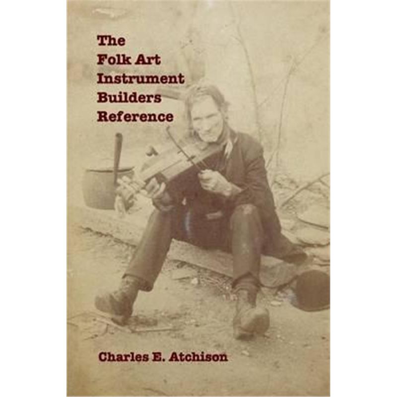 按需印刷The Folk Art Instrument Builders Reference[9780692317181]