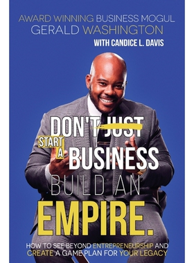按需印刷不退不换Dont Just Start A Business Build An Empire[9780985908058]