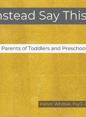 按需印刷Instead Say This...For Parents of Toddlers and Preschoolers[9780578575049]