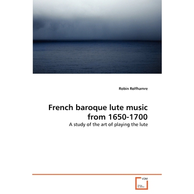 按需印刷不退不换French baroque lute music from 1650-1700[9783639308518]