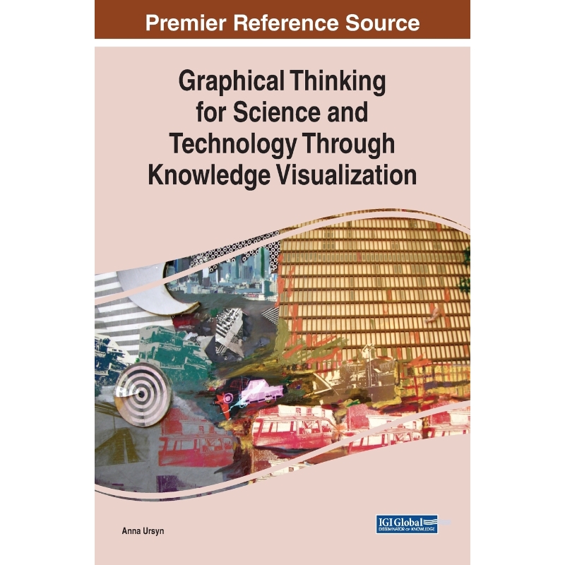 按需印刷Graphical Thinking for Science and Technology Through Knowledge Visualization[9781799816515]