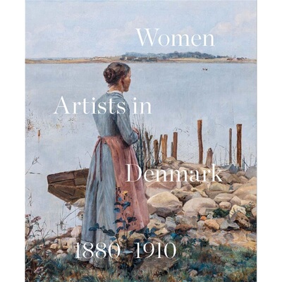 现货Women Artists in Denmark 1880–1910[9788775974320]