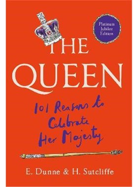 预订The Queen: 101 Reasons to Celebrate Her Majesty