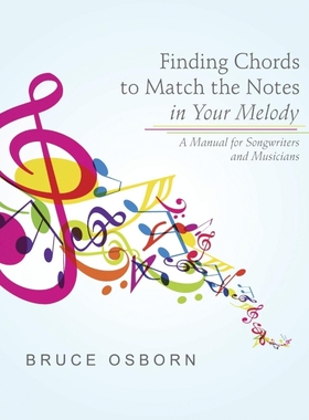 按需印刷Finding Chords to Match the Notes In Your Melody[9781483409566]