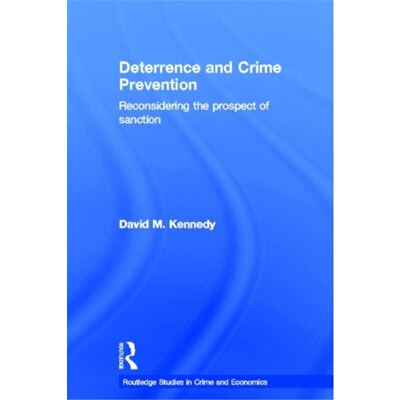 预订Deterrence and Crime Prevention:Reconsidering the prospect of sanction[9780415774154]