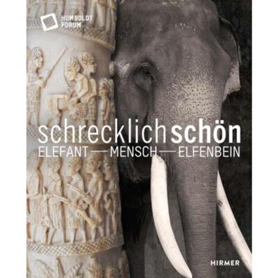 预订【德语】 Schrecklich schön. Elefant - Mensch - Elfenbein: