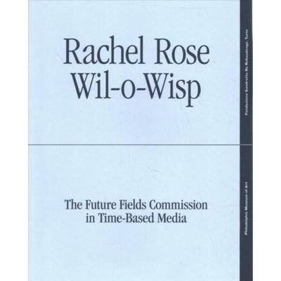 预订Rachel Rose: Wil-o-Wisp:The Future Fields Commission in Time-Based Media