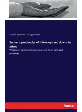 按需印刷Benner's prophecies of future ups and downs in prices[9783744740067]