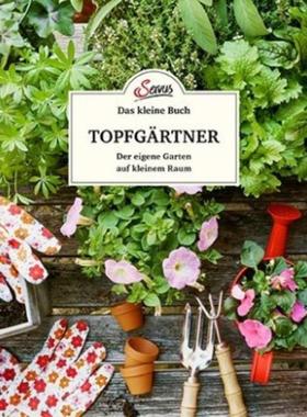 预订【德语】 Das kleine Buch: Topfgärtner:Der eigene Garten auf kleinem Raum