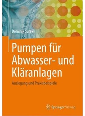 预订【德语】 Pumpen für Abwasser- und Kl?ranlagen:Auslegung und Praxisbeispiele