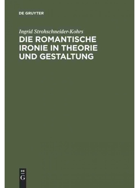 按需印刷不退不换DEG Die romantische Ironie in Theorie und Gestaltung[9783484108400]