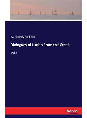 按需印刷不退不换Dialogues of Lucian From the Greek[9783741191879]