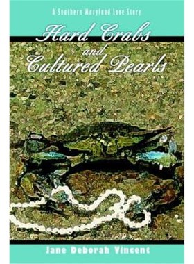 按需印刷Hard Crabs and Cultured Pearls:A Southern Maryland Love Story[9780595291861]