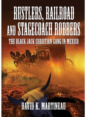 按需印刷Rustlers, Railroad and Stage Coach Robbers[9781634913683]