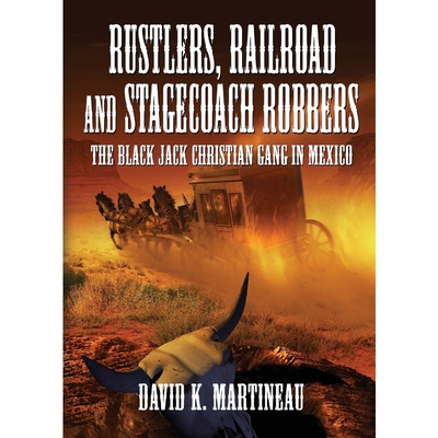 按需印刷Rustlers, Railroad and Stage Coach Robbers[9781634913683]
