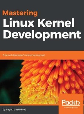 按需印刷Mastering Linux Kernel Development[9781785883057]