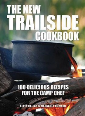 预订New Trailside Cookbook: 100 Delicious Recipes for the Camp Chef