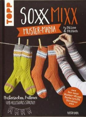 预订【德语】 SoxxMixx. Muster-Mania by Stine & Stitch:Mustersocken, Pullover und Acces