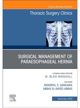 预订Paraesophageal Hernia Repair,An Issue of Thoracic Surgery Clinics[9780323709026]