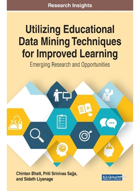 按需印刷不退不换Utilizing Educational Data Mining Techniques for Improved Learning[9781799800101]