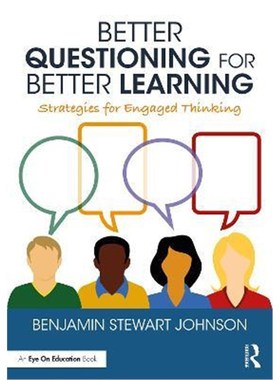 按需印刷Better Questioning for Better Learning:Strategies for Engaged Thinking[9780367761059]