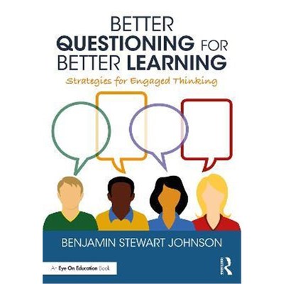 按需印刷Better Questioning for Better Learning:Strategies for Engaged Thinking[9780367761059]