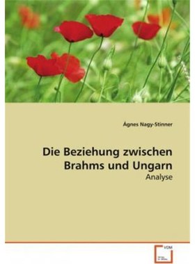 预订【德语】 Die Beziehung zwischen Brahms und Ungarn:Analyse