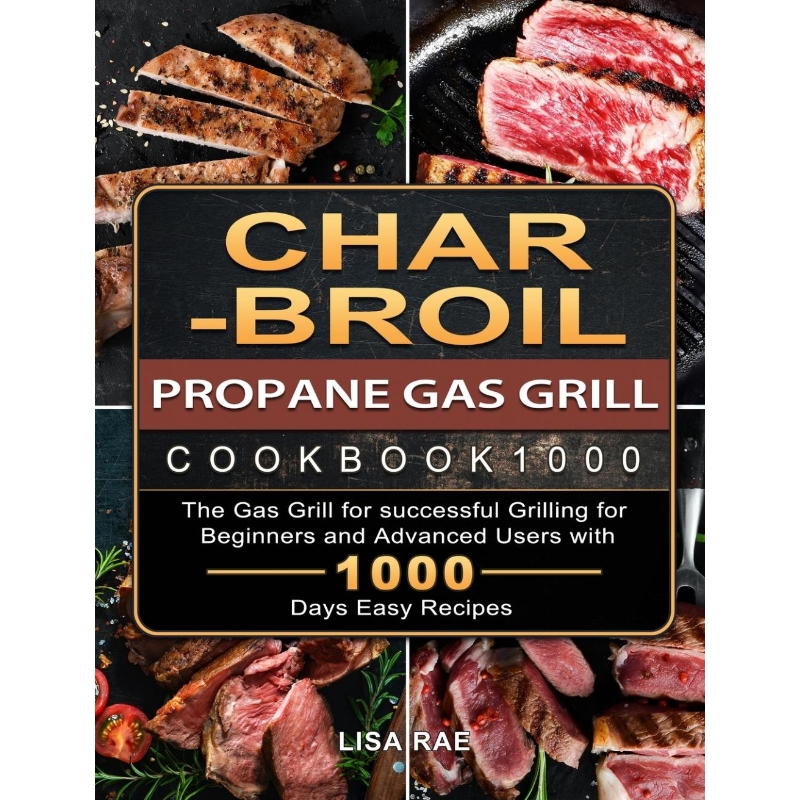 按需印刷Char-Broil Propane Gas Grill Cookbook1000[9781803670317]