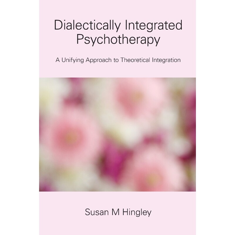 按需印刷不退不换Dialectically Integrated Psychotherapy[9781914195372]