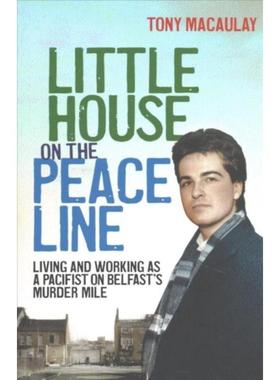 预订Little House on the Peace Line:Living and Working as a Pacifist on Belfast's Murder Mile