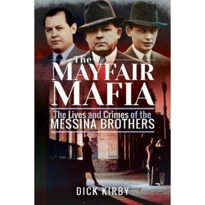 预订The Mayfair Mafia:The Lives and Crimes of the Messina Brothers