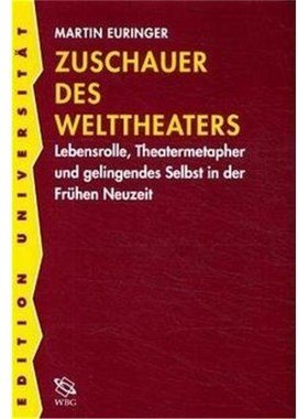 预订【德语】Zuschauer des Welttheaters:Lebensrolle, Theatermetapher und gelingendes Selbst