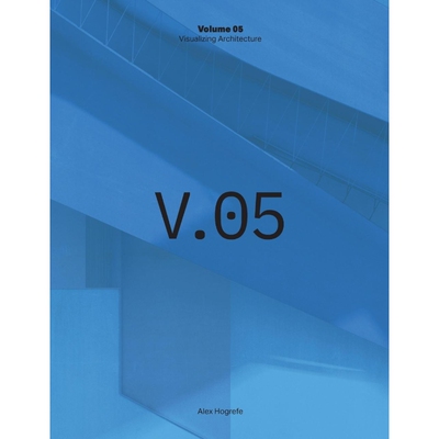 按需印刷不退不换Visualizing Architecture Volume 5[9780991382958]