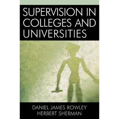 按需印刷Supervision in Colleges and Universities[9780761829881]