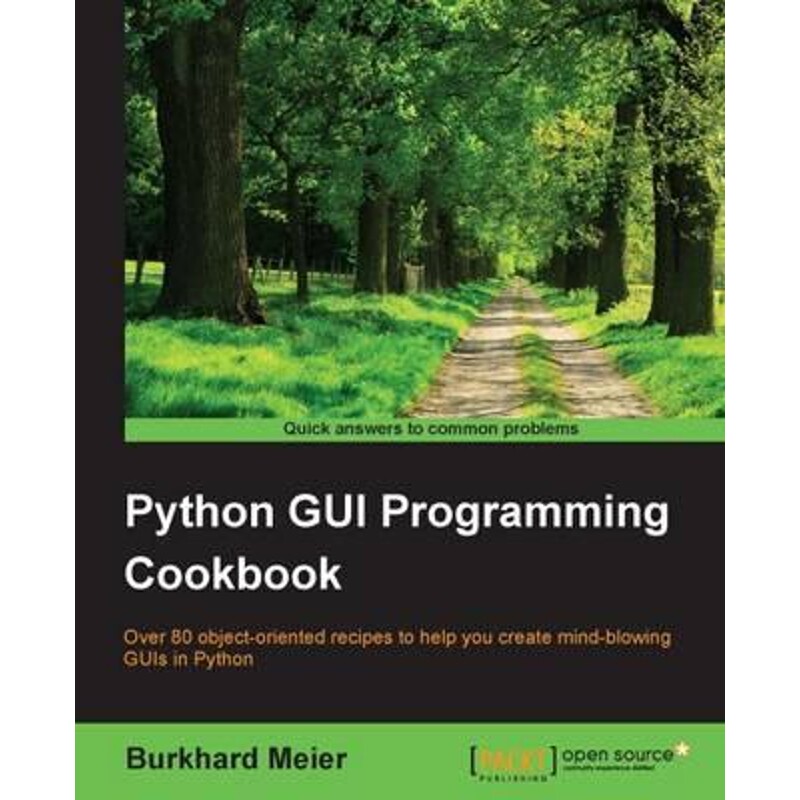 按需印刷不退不换Python GUI Programming Cookbook[9781785283758]