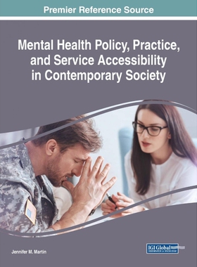 按需印刷不退不换Mental Health Policy, Practice, and Service Accessibility in Contemporary Society[9781522574026]