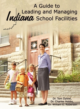 按需印刷A Guide to Leading and Managing Indiana School Facilities[9781438961606]