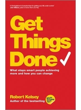 预订Get Things Done:What Stops Smart People Achieving More and How You Can Change