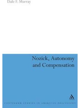 按需印刷不退不换Nozick, Autonomy and Compensation[9780826488862]