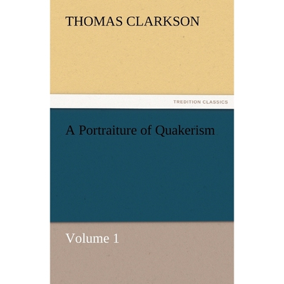 按需印刷不退不换A Portraiture of Quakerism, Volume 1[9783842477964]