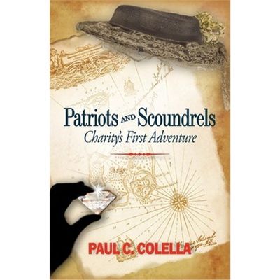 按需印刷Patriots and Scoundrels:Charity's First Adventure[9781450208741]