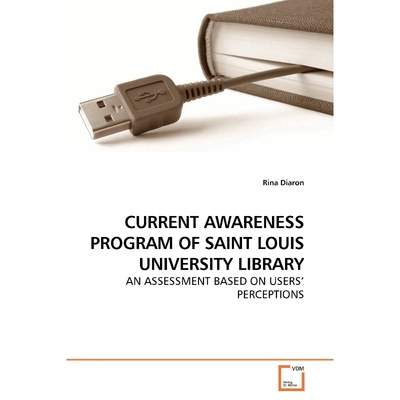 按需印刷CURRENT AWARENESS PROGRAM OF SAINT LOUIS UNIVERSITY LIBRARY[9783639191523]