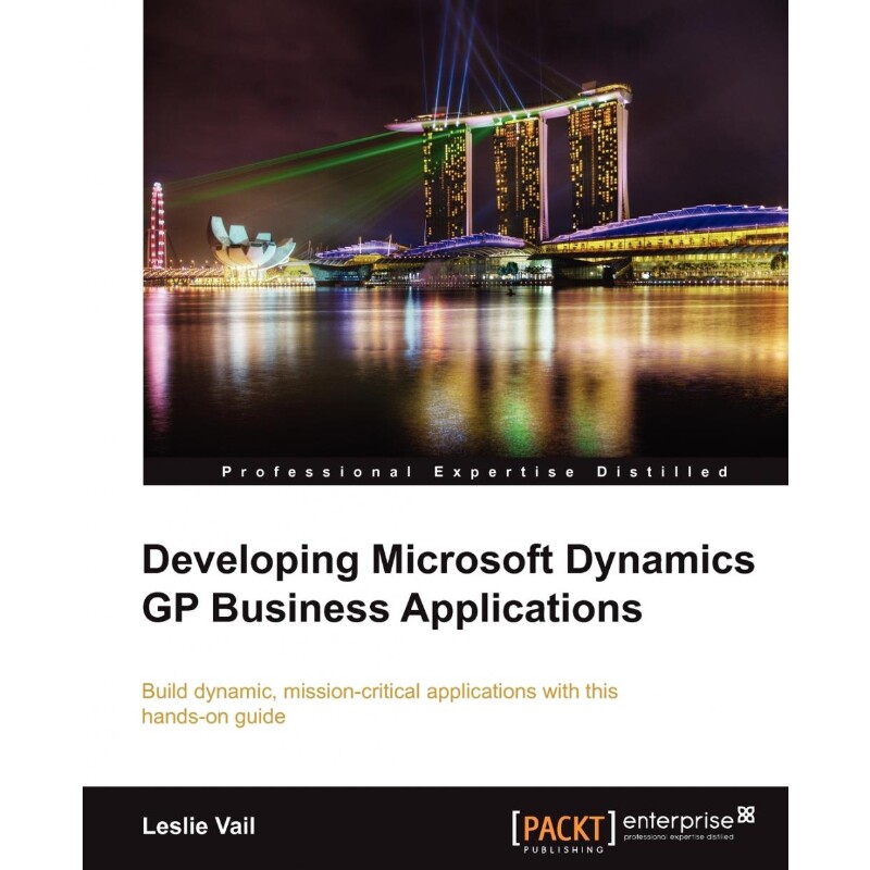 按需印刷不退不换Developing Microsoft Dynamics GP Business Applications[9781849680264]