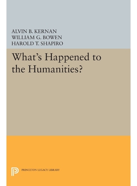 按需印刷不退不换What's Happened to the Humanities?[9780691602462]