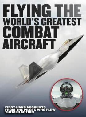 预订Flying the World's Greatest Combat Aircraft:First-hand accounts from the pilots who flew them in action