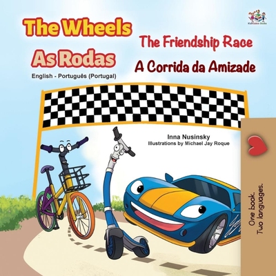 按需印刷POR The Wheels -The Friendship Race (English Portuguese Bilingual Children's Book - Portugal)[9781525932946]