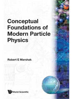 按需印刷CONCEPTUAL FOUNDATIONS OF MODERN PARTICLE PHYSICS[9789810210984]