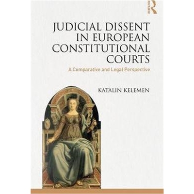 按需印刷Judicial Dissent in European Constitutional Courts:A Comparative and Legal Perspective[9781472482235]